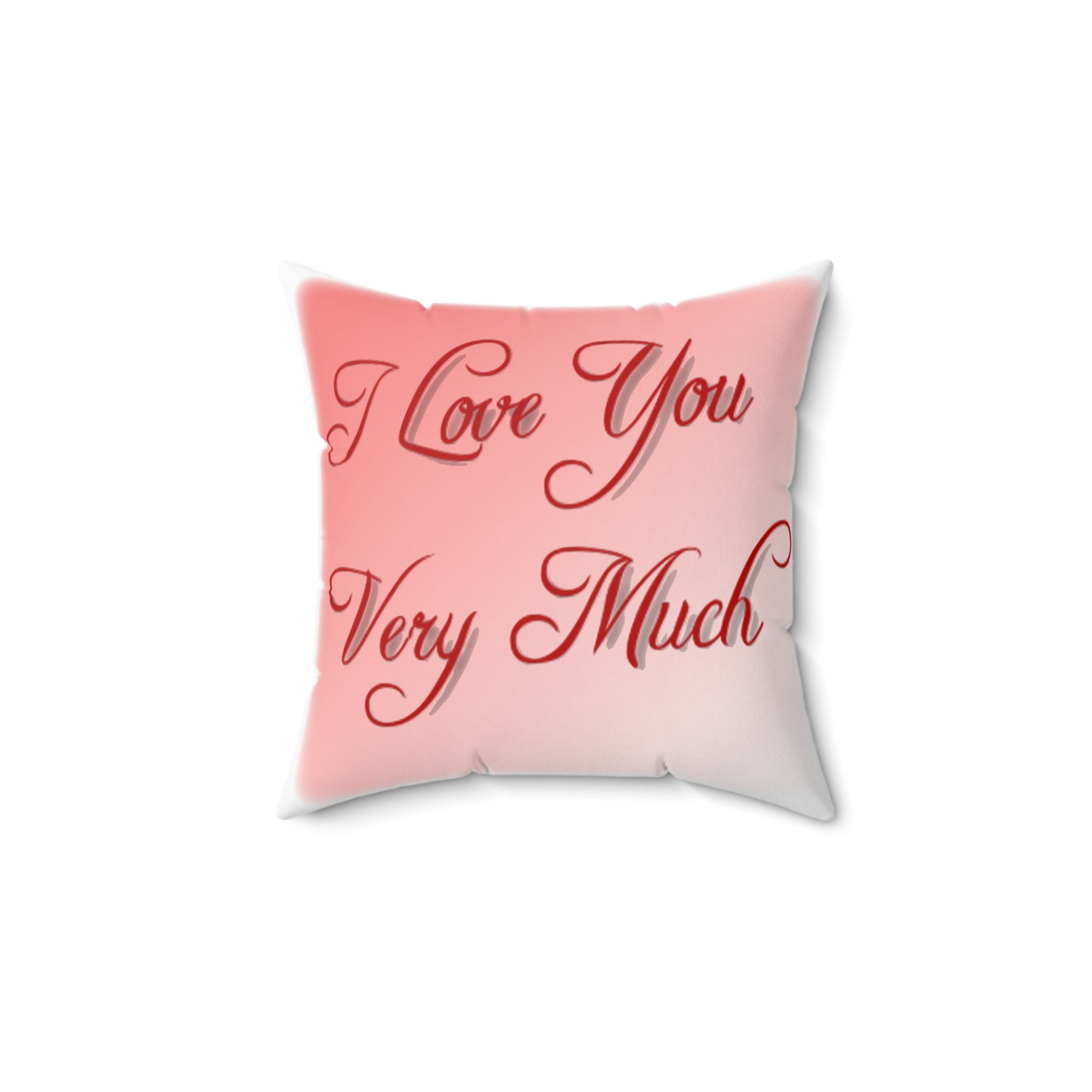I love you Very Much Spun Polyester Square Throw Pillow