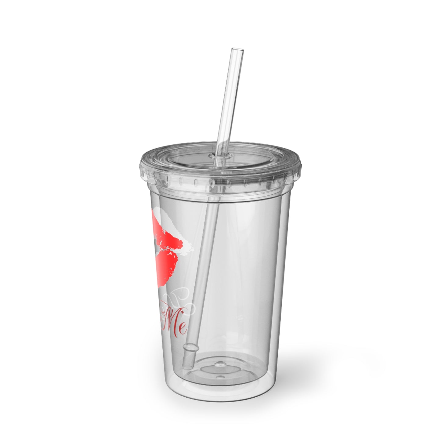 Kiss Me Suave Acrylic Cup